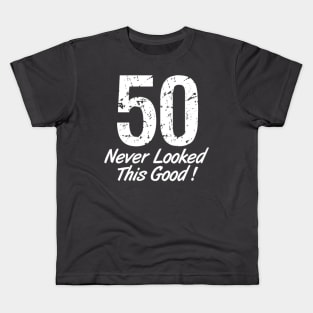 50 Never Looked So Good Birthday Saying Kids T-Shirt